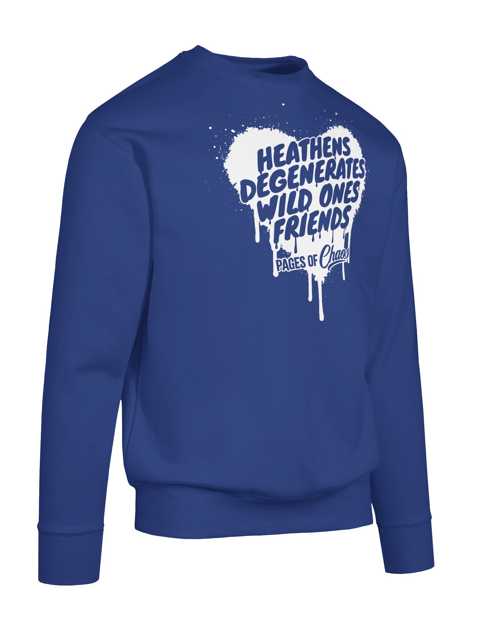 Heathens, Degenerates, Wild Ones, and Friends Sweatshirt - White product image (10)