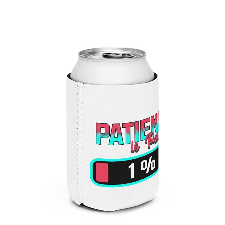 Patience Is Power 1% Can Cooler product image (2)