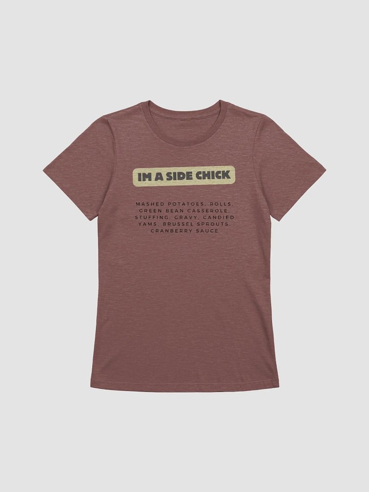 The Ultimate Side Chick: Feast Your Eyes on This Women’s Tee product image (2)