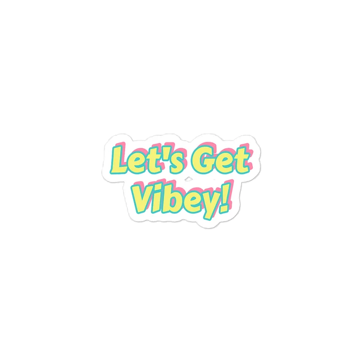 Let's Get Vibey Sticker product image (1)