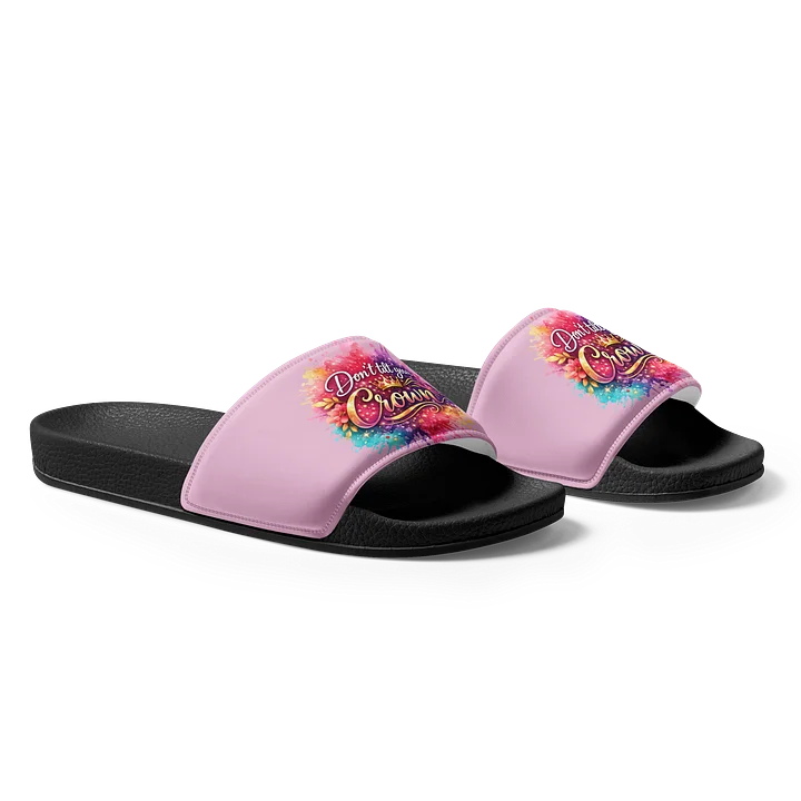 Don't Tilt Your Crown Women's Slides product image (1)