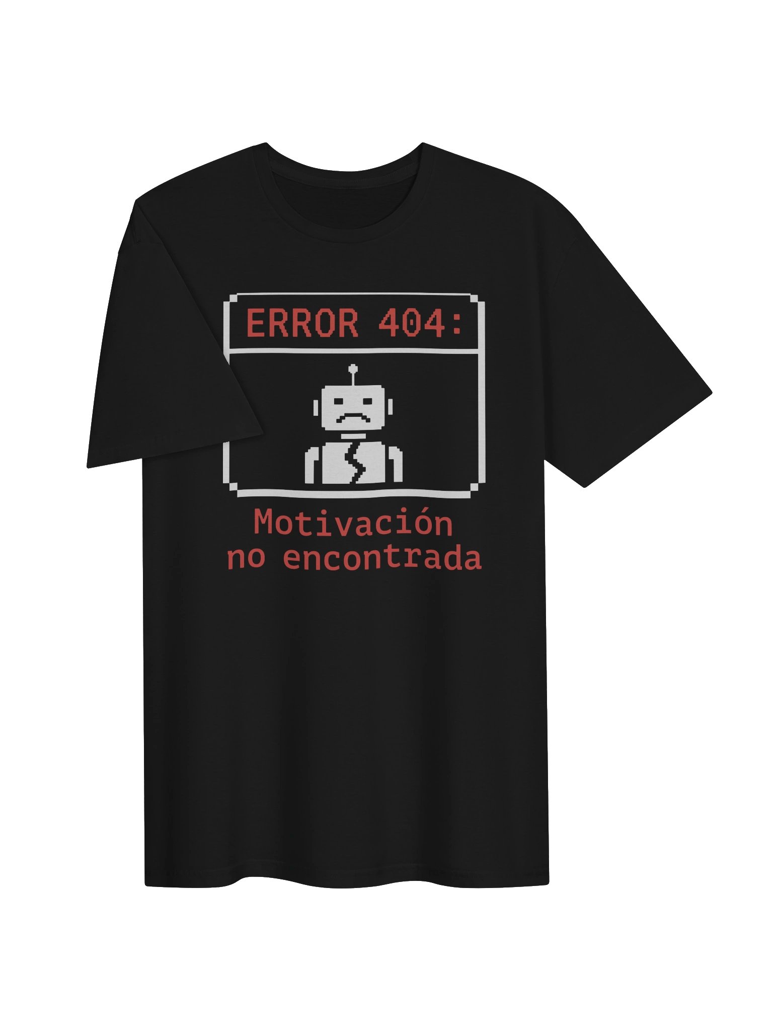 "Error 404: Motivación no encontrada" Camiseta | Humor Informático y Geek product image (39)