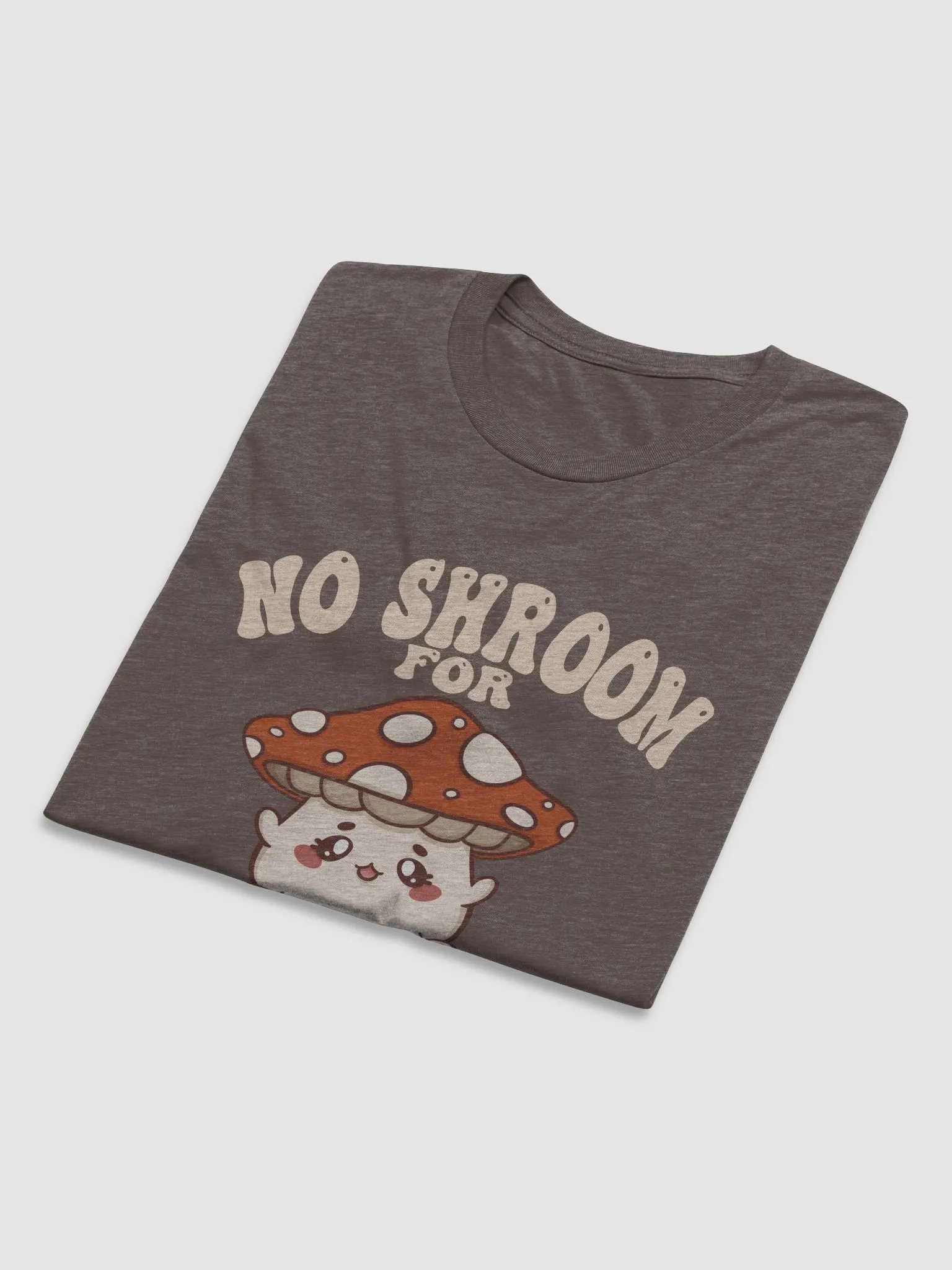 No Shroom For Hate Super Soft Tee product image (6)