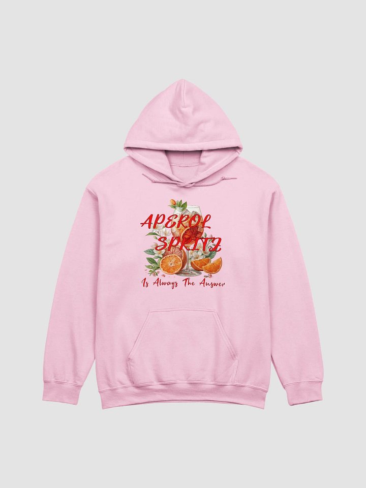 Aperol Spritz Is Always The Answer Mood Hoodie product image (31)