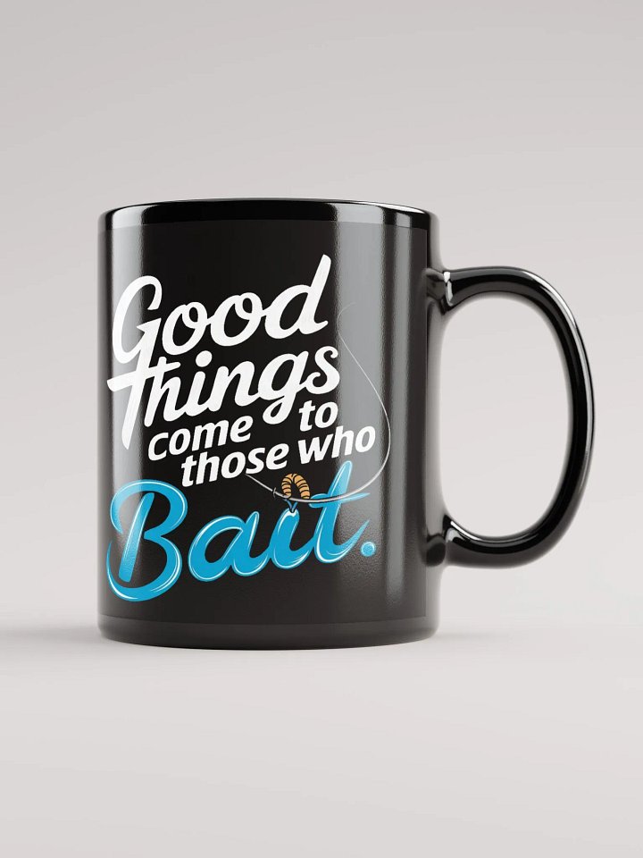 "Good Things Come to Those Who Bait" #Statement Glossy Black Mug product image (1)