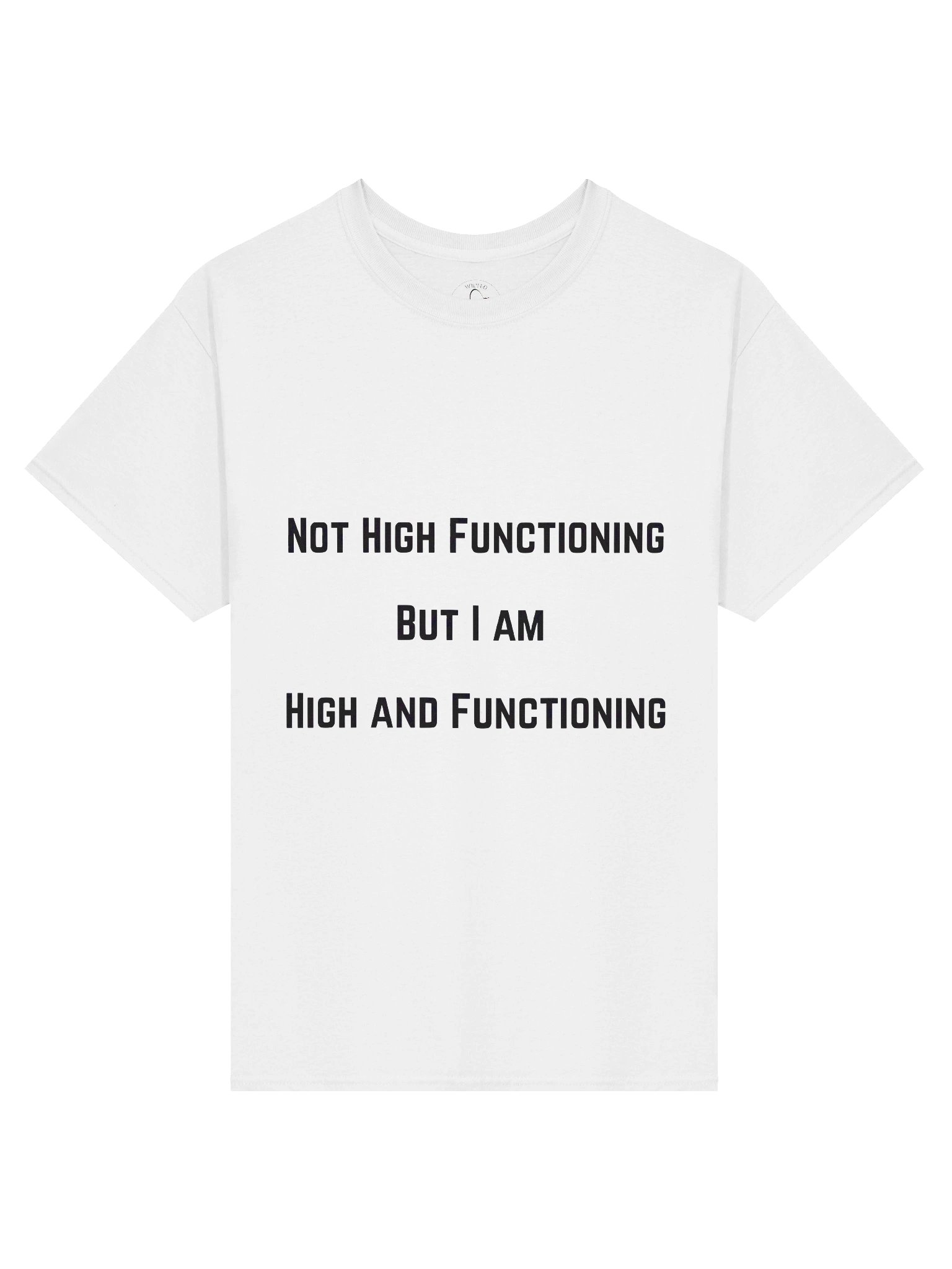 Not High Functioning - Shirt product image (1)