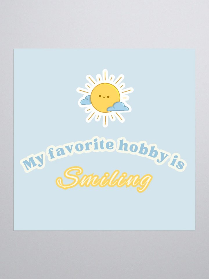 Sticker "My Favorite Hobby is Smiling" product image (1)