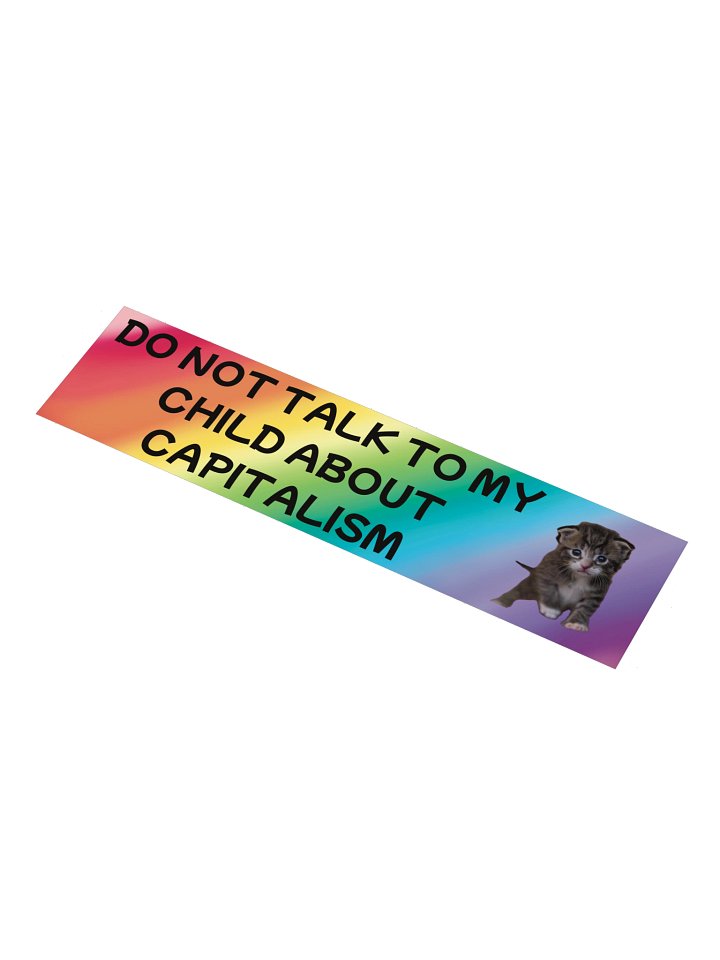 Do Not Talk To My Child About Capitalism Bumper Sticker product image (1)
