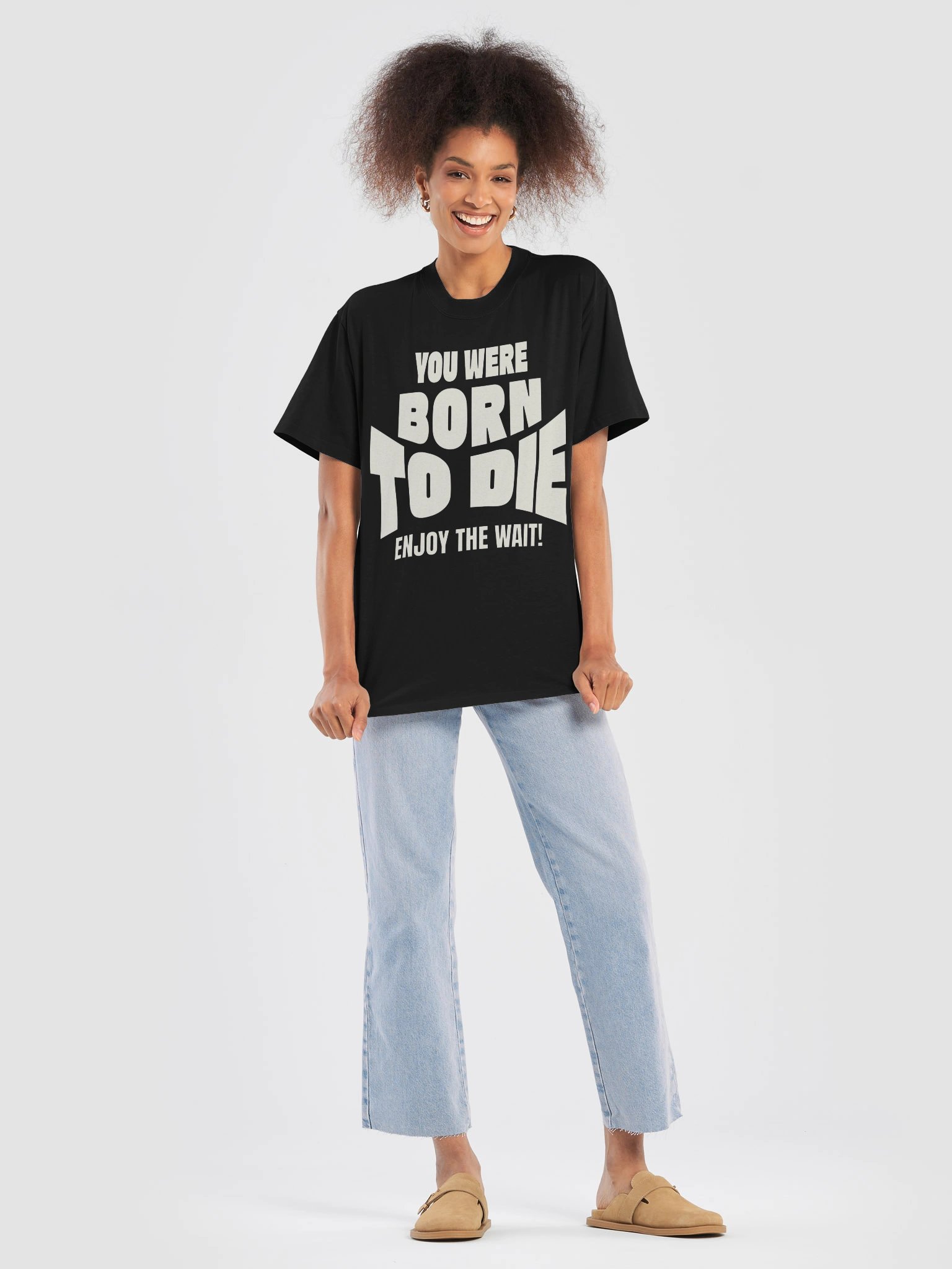 YOU WERE BORN TO DIE ENJOY THE WAIT — Oversized Tee product image (5)