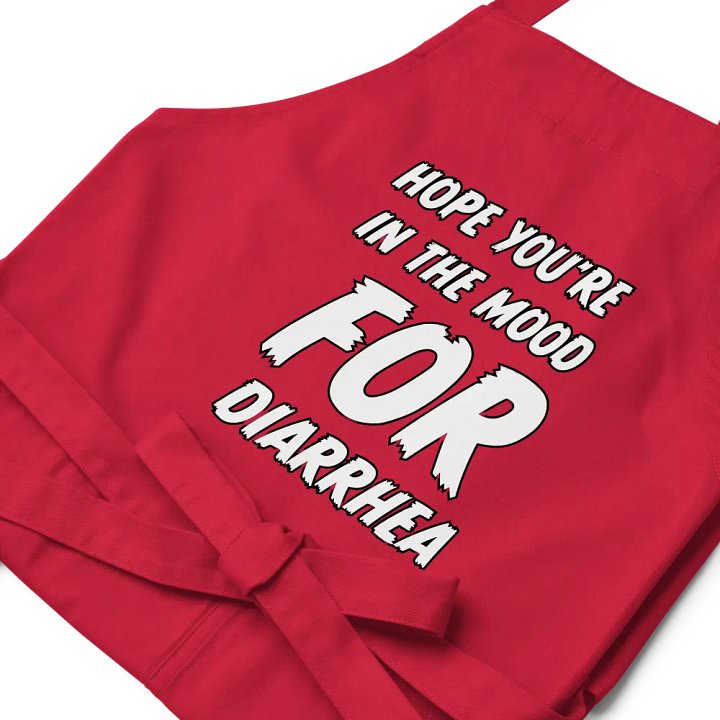 Hope You're In The Mood For Diarrhea Chef's Apron product image (2)
