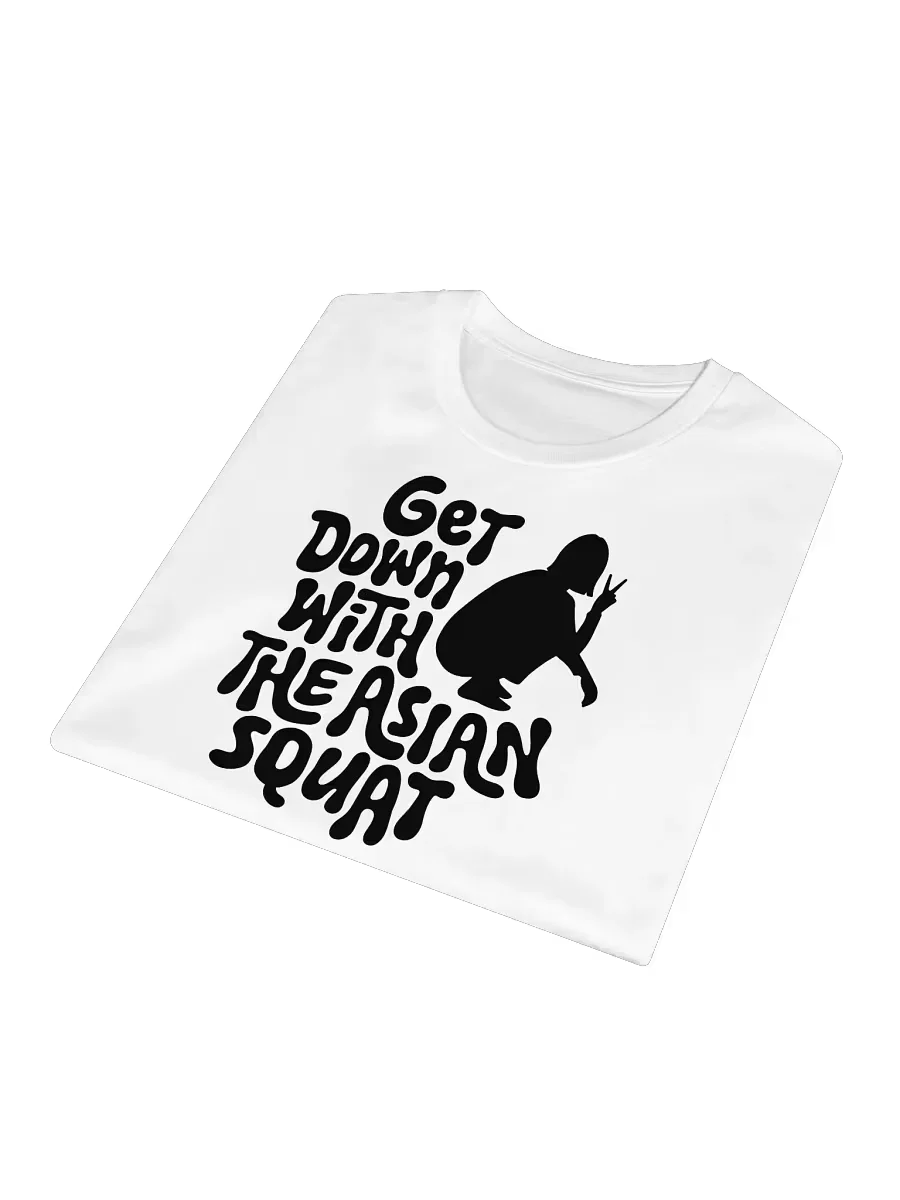 GET DOWN WITH THE ASIAN SQUAT (Female) T-Shirt product image (3)