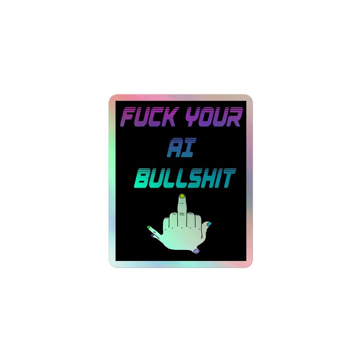 AI Bullshit Holo Sticker product image (1)