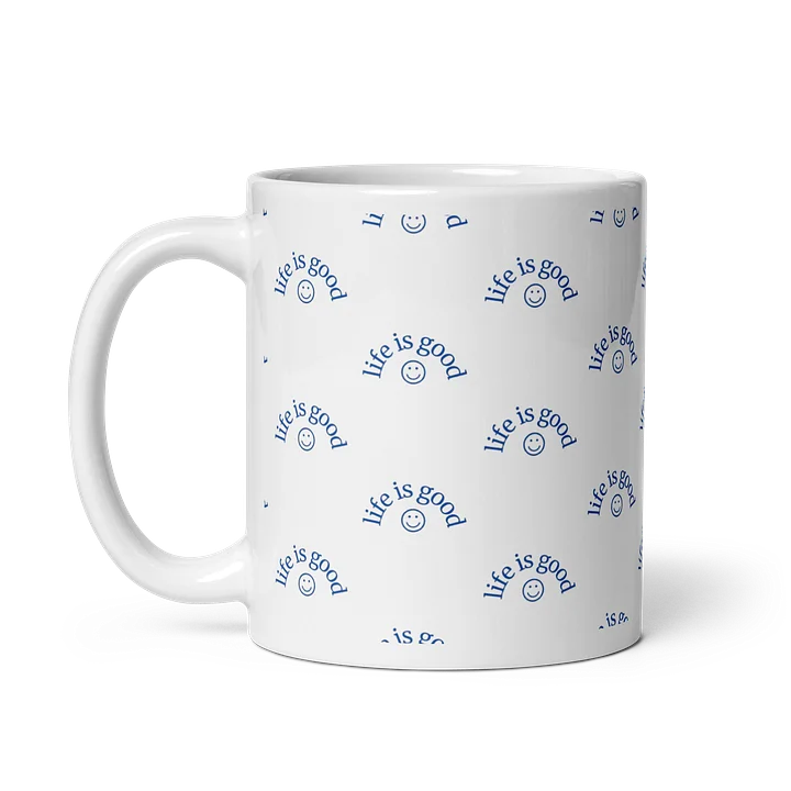 Life is Good Glossy White Mug product image (4)