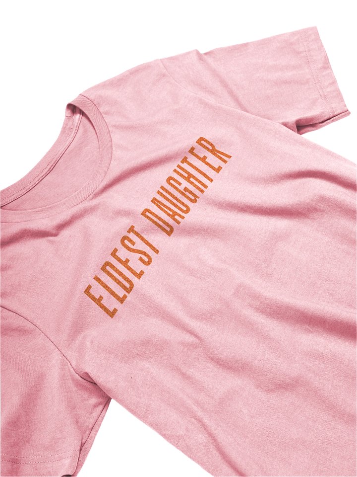 Eldest Daughter T-Shirt - Show Business Collection product image (1)
