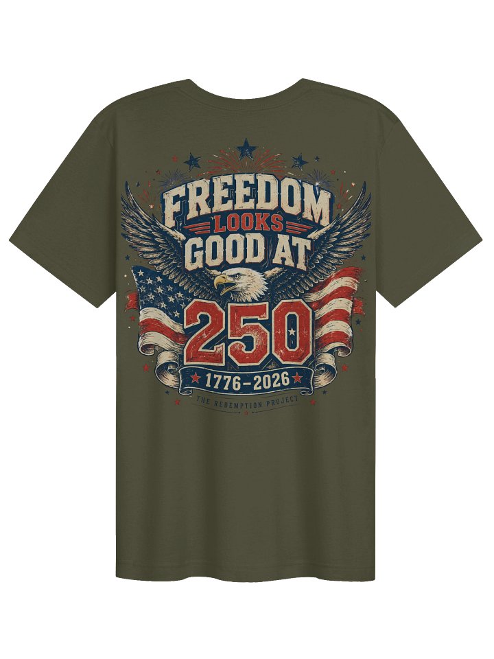 Freedom Looks Good at 250 T-Shirt product image (6)