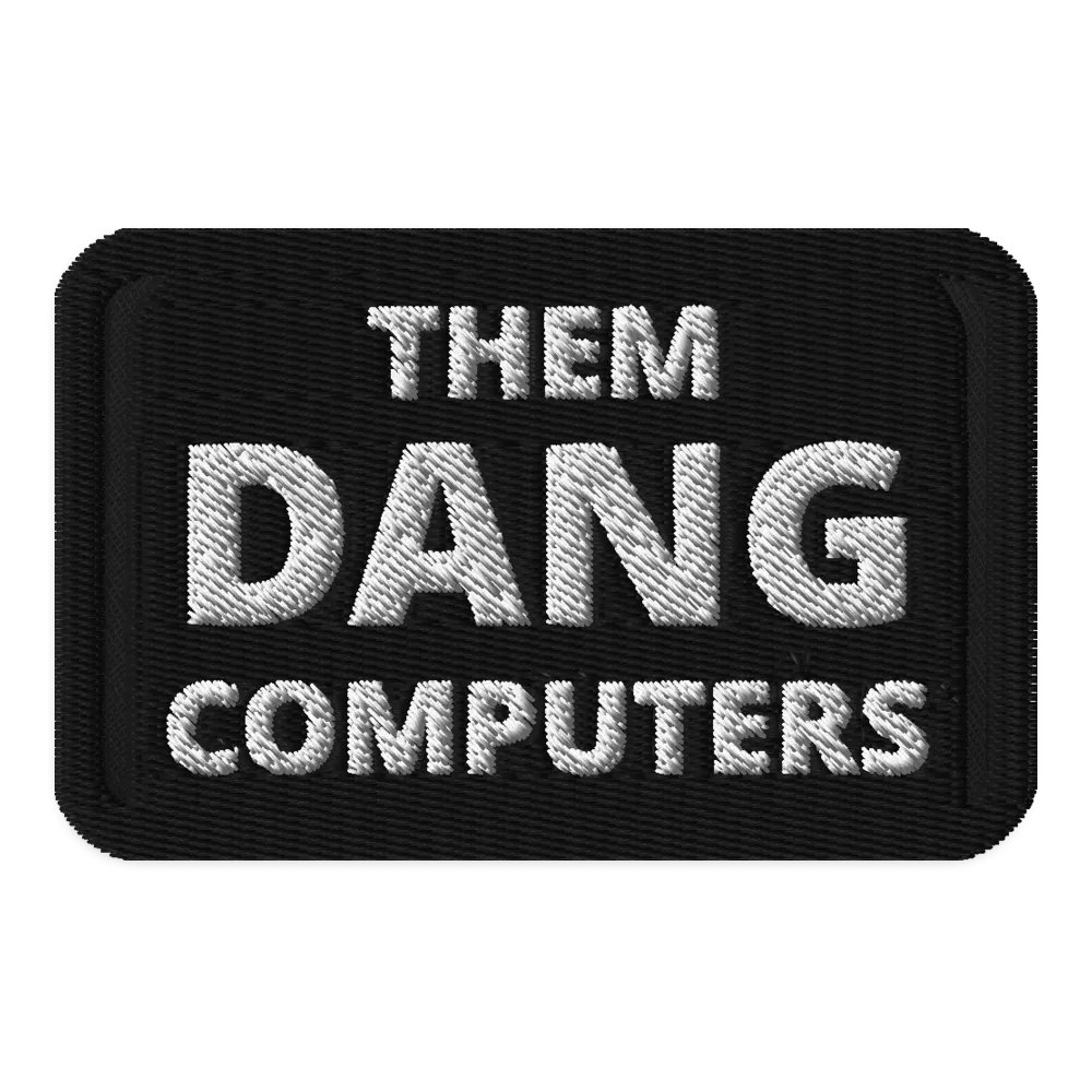 Them Dang Computers Patch product image (1)