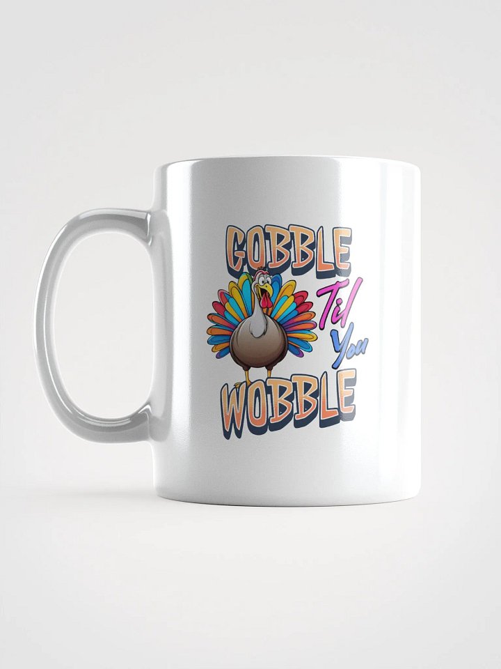 Gobble Til You Wobble Turkey Mug product image (1)