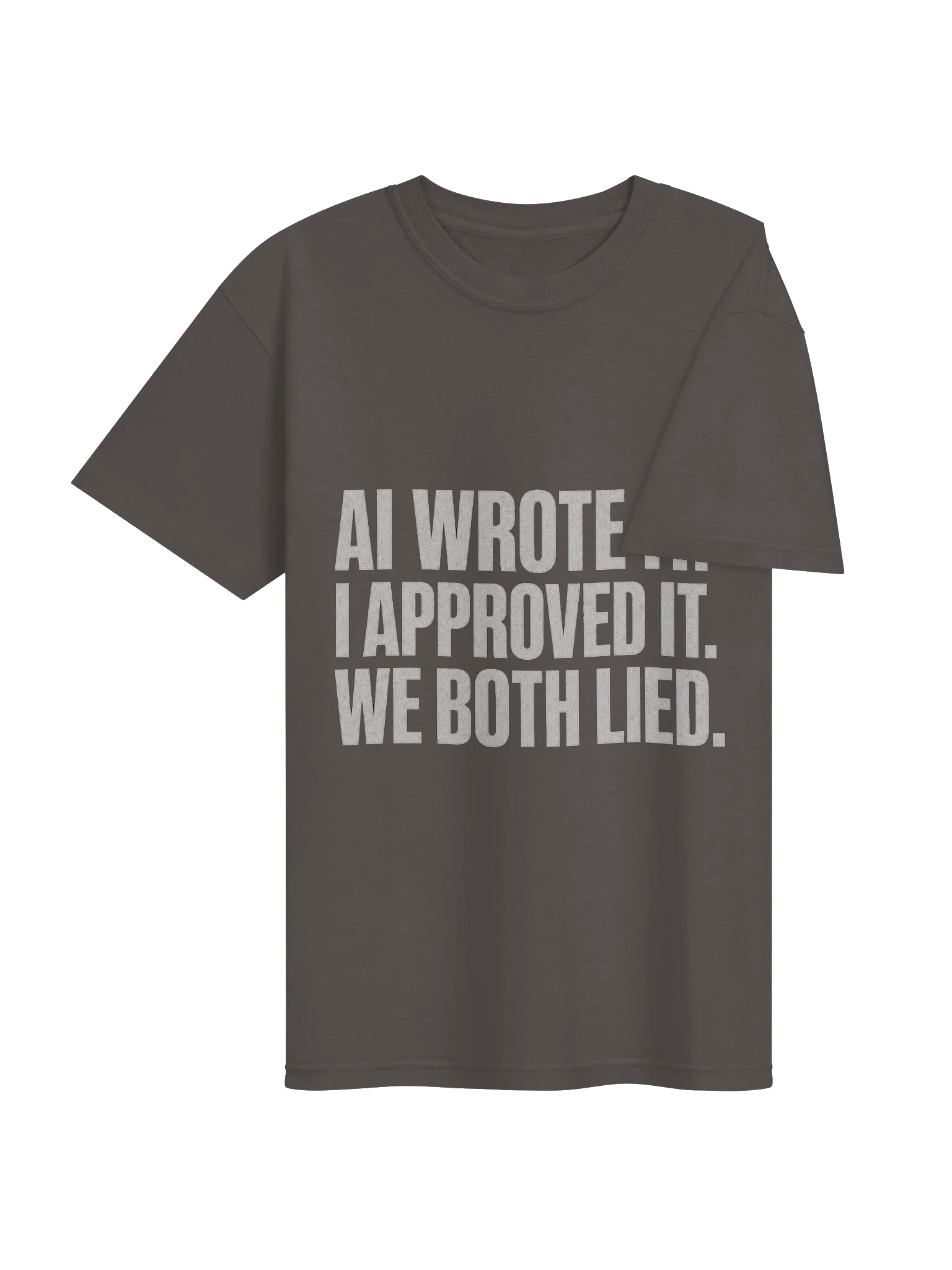 AI Wrote It We Both Lied Tee — view 12