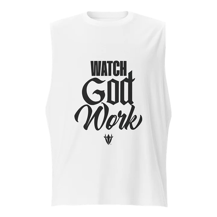Watch God Work Muscle Tank product image (1)