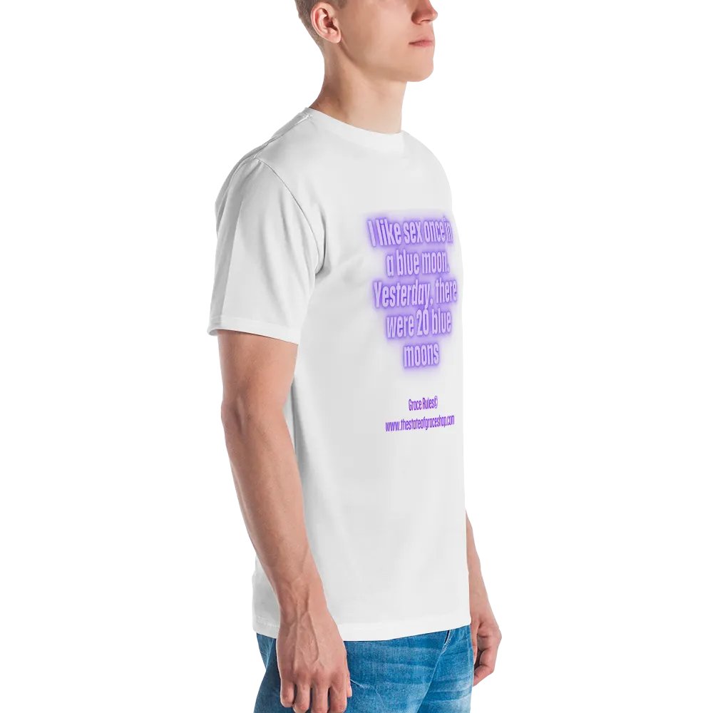 FUNNY TEES 4 U FOR MEN “I like sex once in a blue moon. Yesterday, there were 20 blue moons” product image (3)