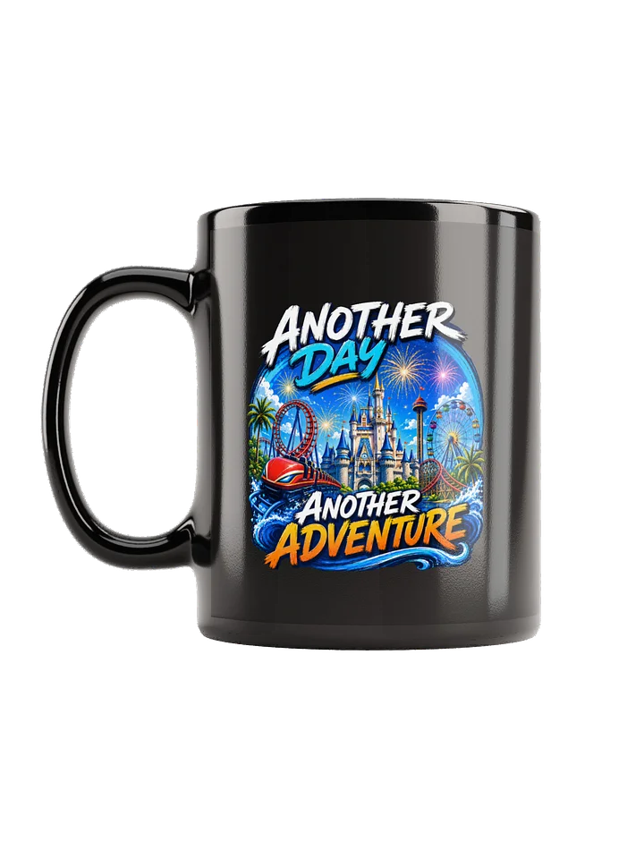 Another Day, Another Adventure Theme Park Coffee Mug product image (1)