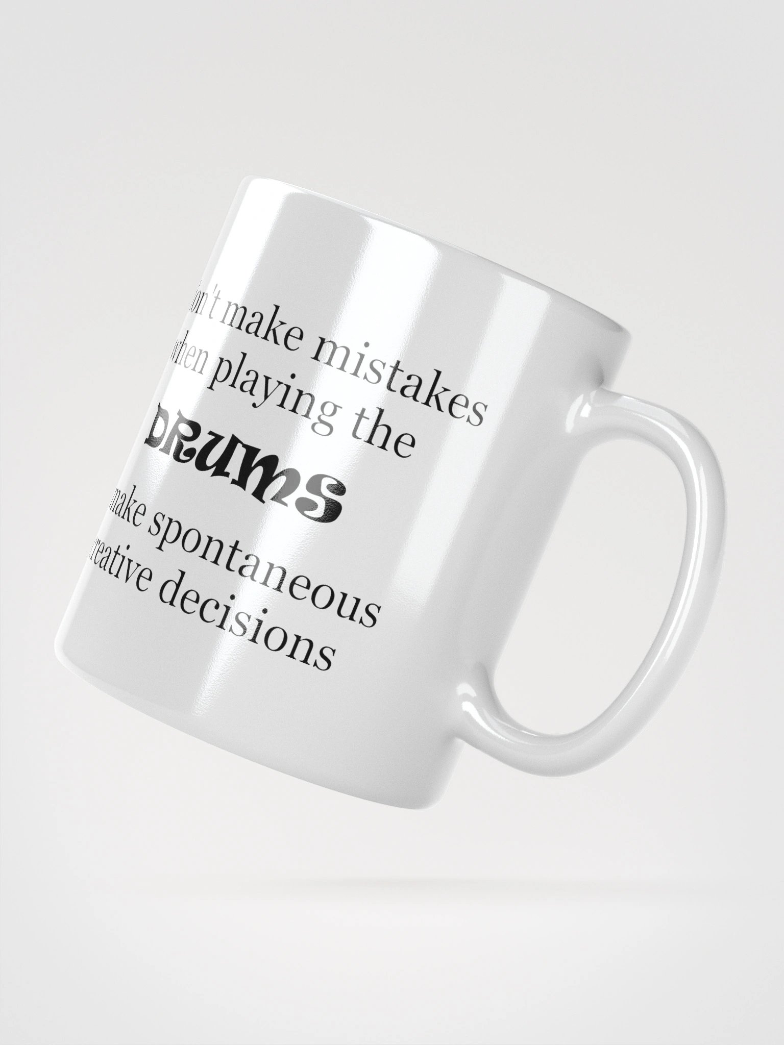 I Don't make mistakes... product image (4)