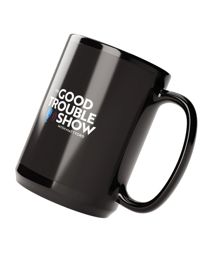 The Good Trouble Show 15oz Black Mug - Official Matt Ford Merch product image (2)