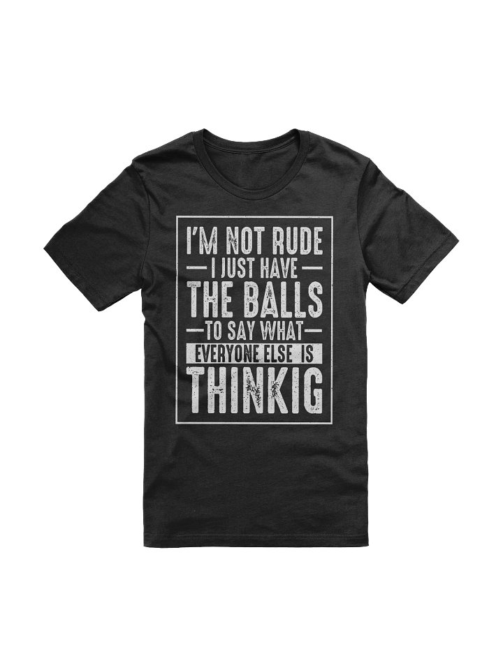 I'm Not Rude T-shirt product image (2)
