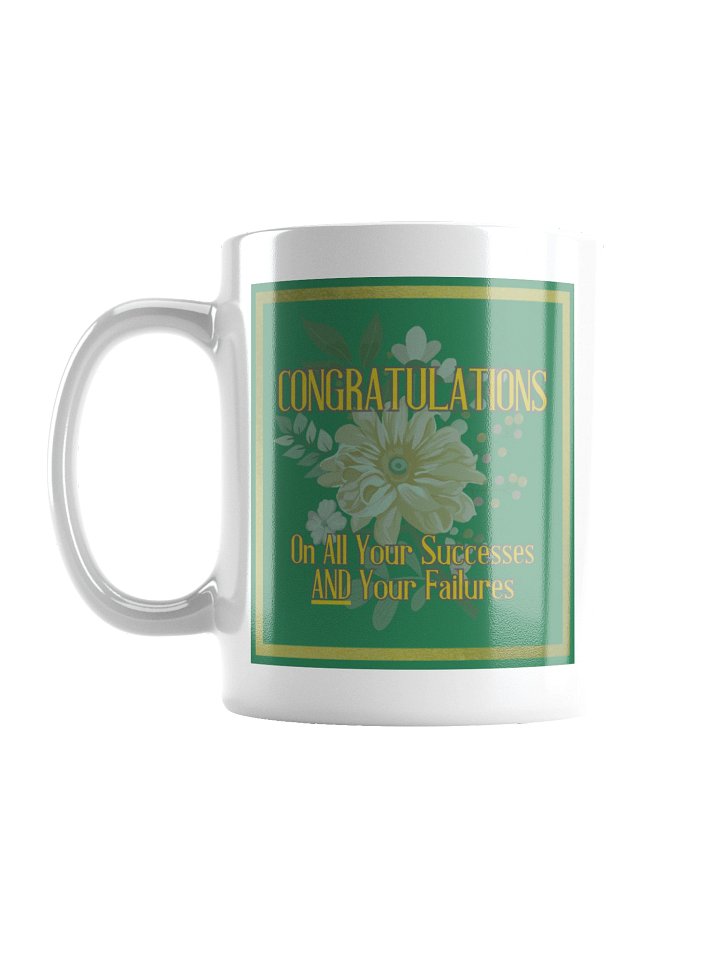 Congratulations On All Your Successes and Your Failures Mug product image (1)