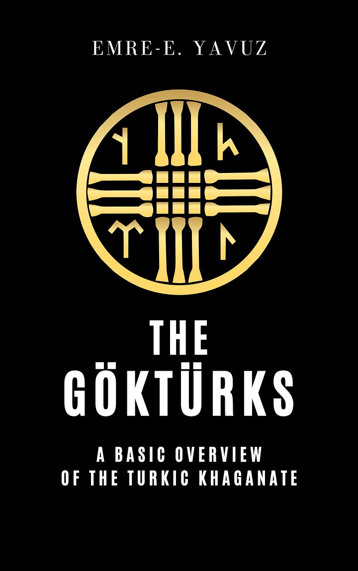 The Gokturks: A Basic Overview Of The First Turkic Khaganate (eBook) product image (1)