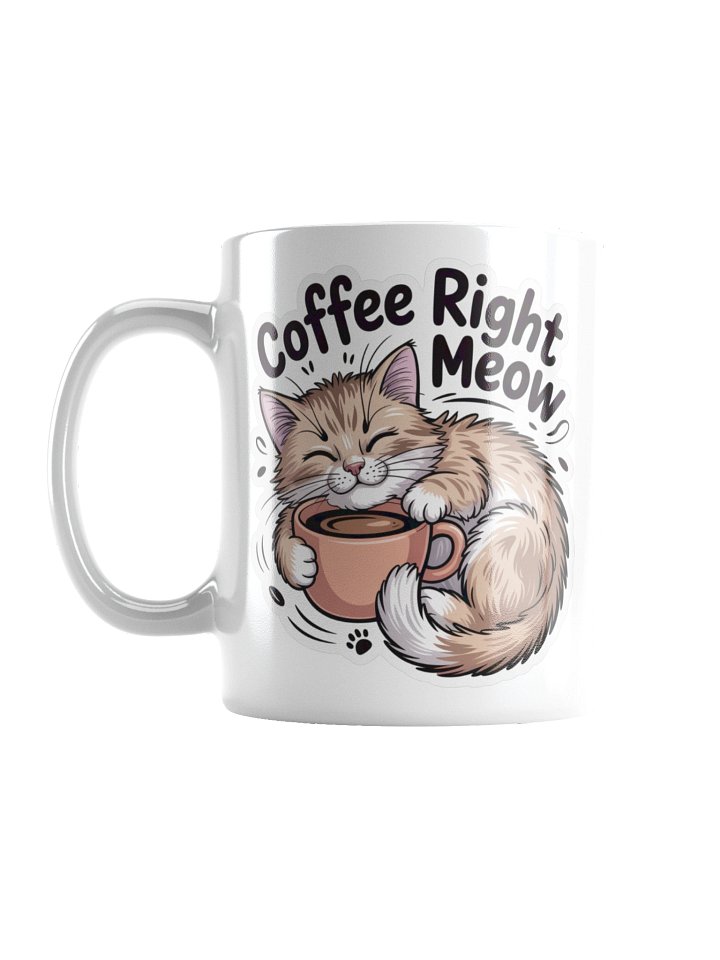 Coffee Right Meow Funny Cat Coffee Mug – Morning Mood Design product image (1)