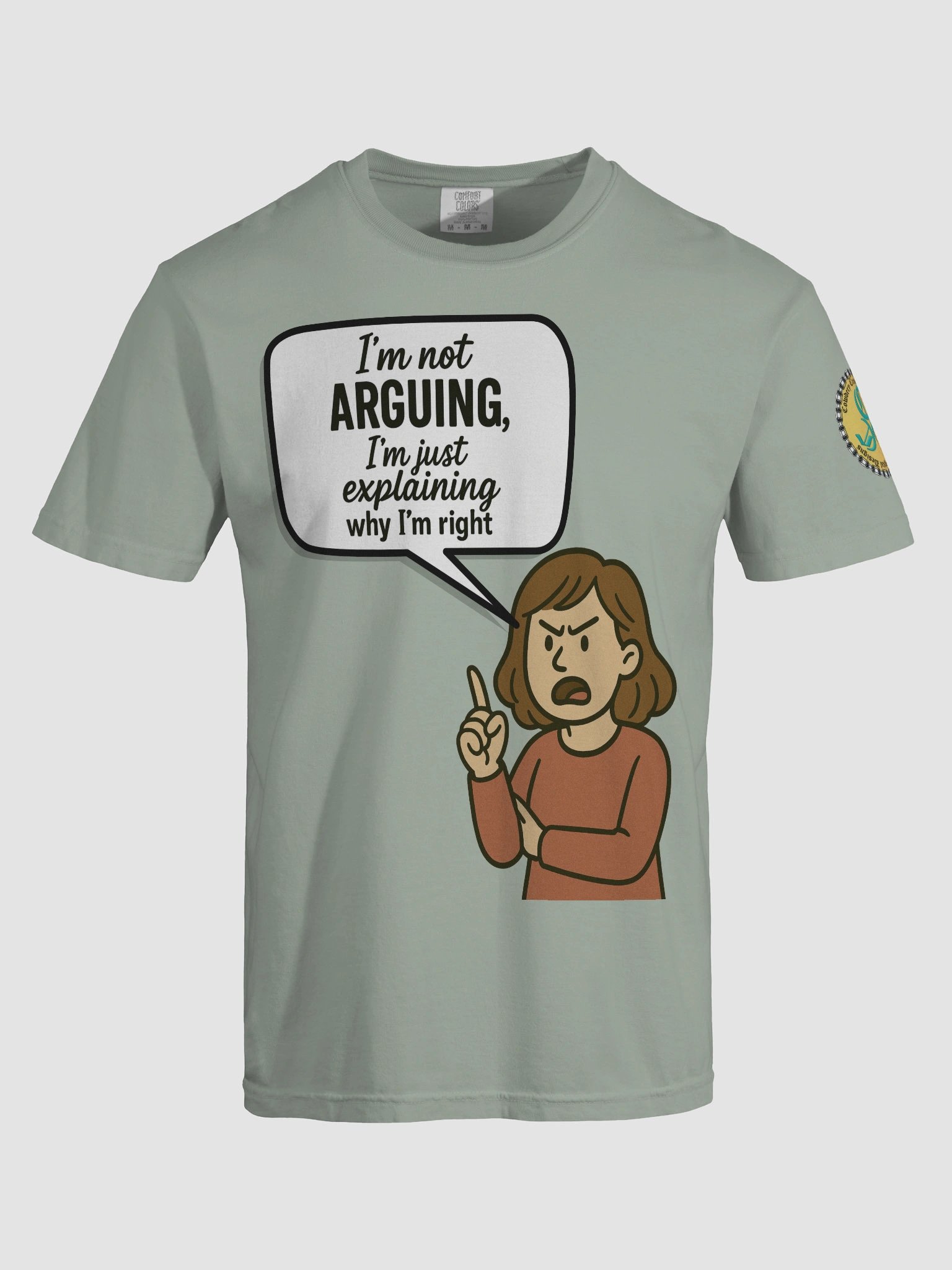 I'm not Arguing (Female) Comfort Colors Garment-Dyed Heavyweight T-Shirt Colors (4) product image (17)