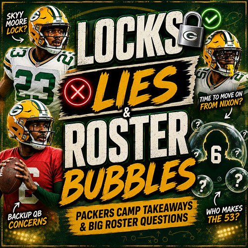 🧀 **ICYMI: Locks, Lies & Roster Bubbles**

Cutdown day is getting closer, and there are still plenty of questions in Green Ba...