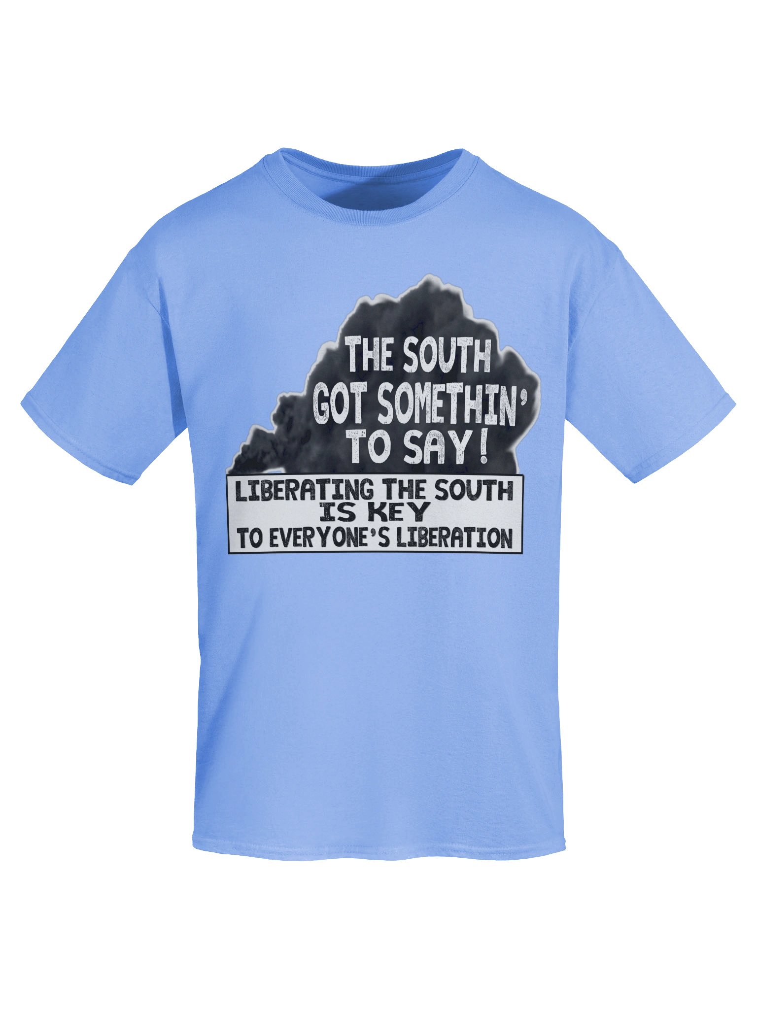 THE SOUTH GOT SOMETHIN' TO SAY — T-SHIRT product image (85)