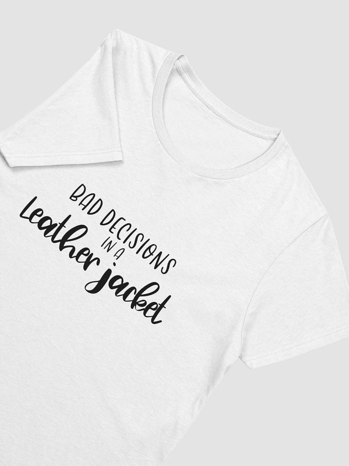 Bad Decisions in a Leather Jacket tee product image (1)