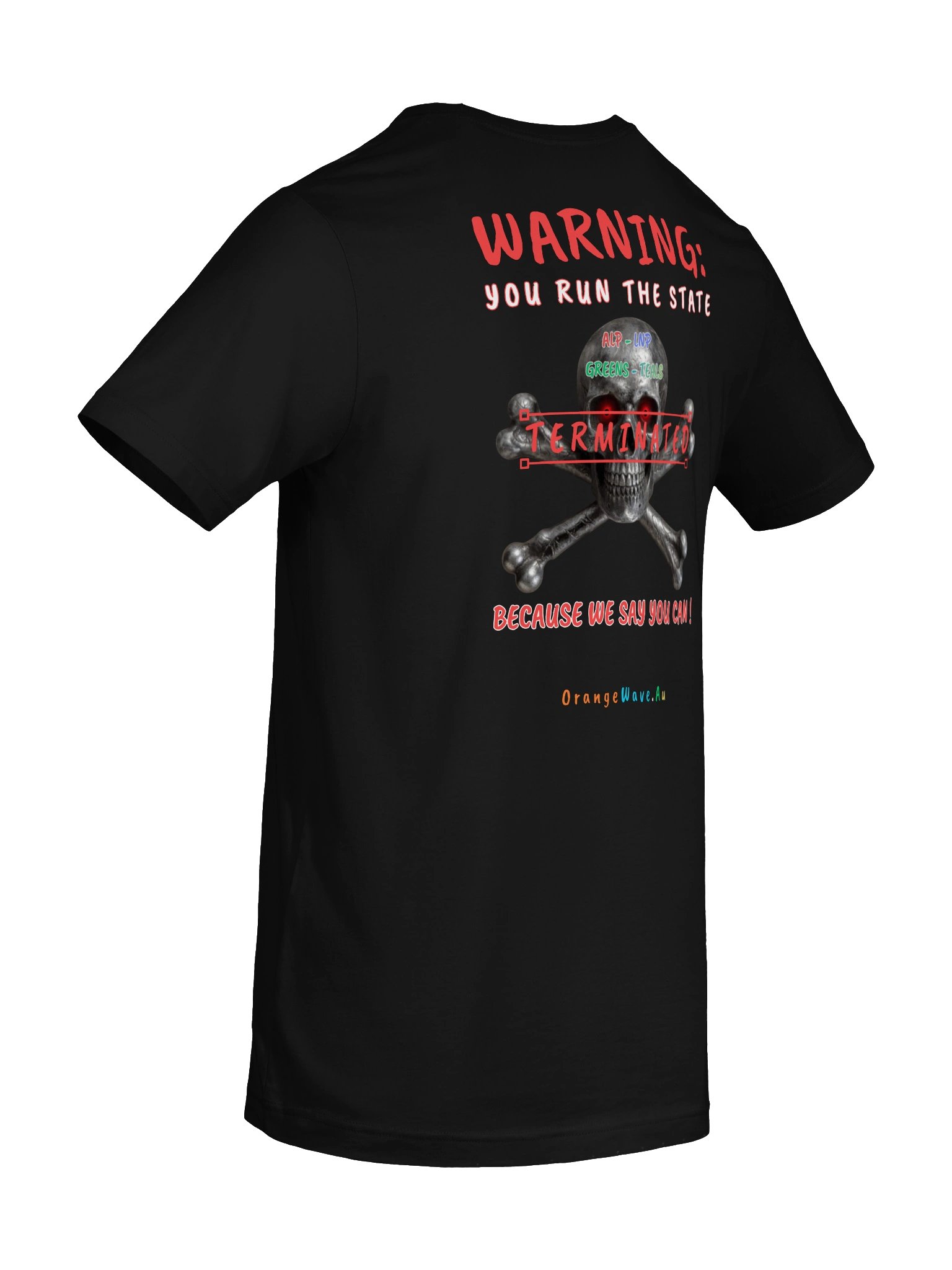 You Run The State Because We Say You Can Tee product image (8)