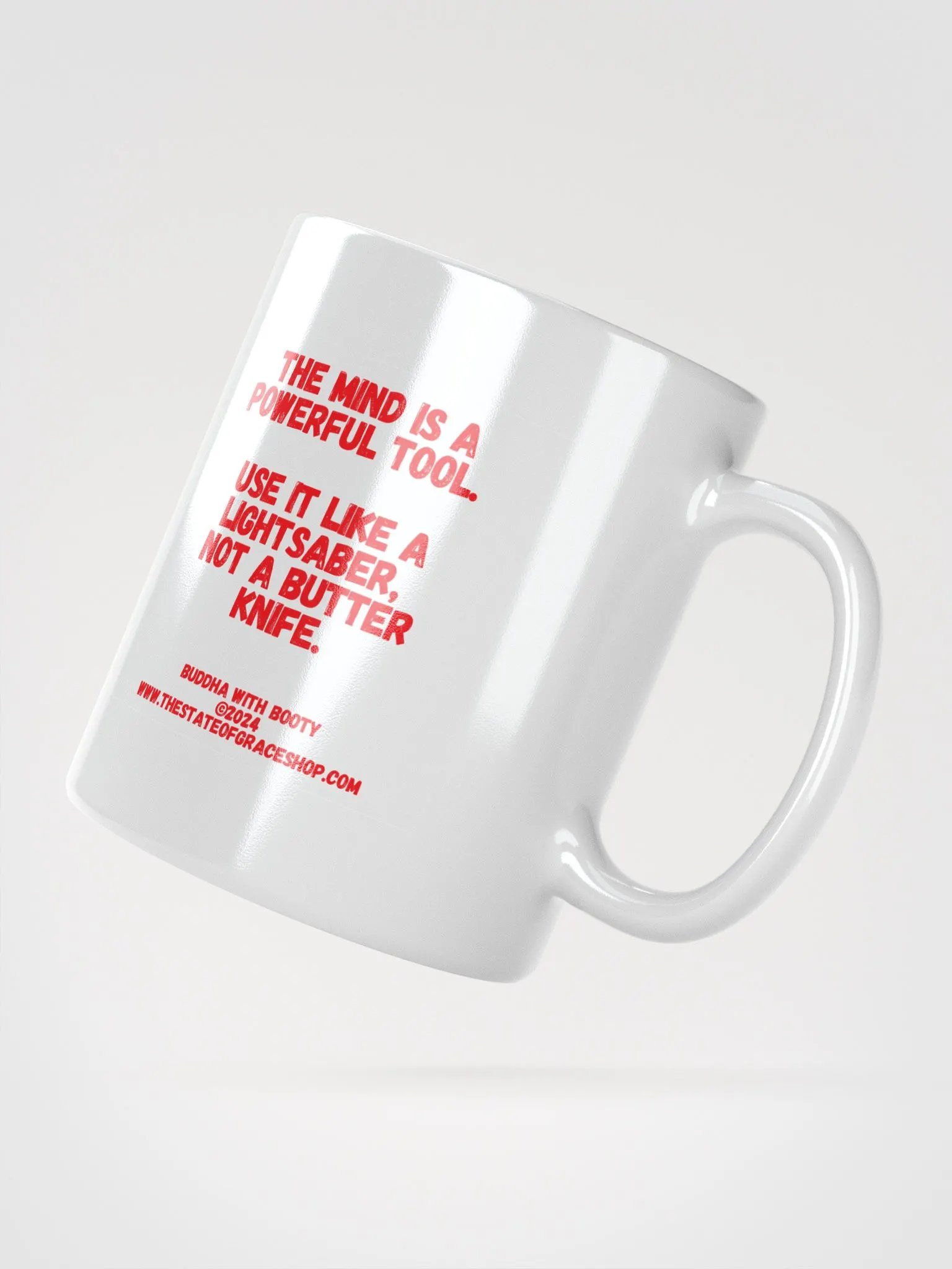 BUDDHA WITH BOOTY MUGS 4U - “The mind is a powerful tool. Use it like a lightsaber, not a butter knife.” product image (5)