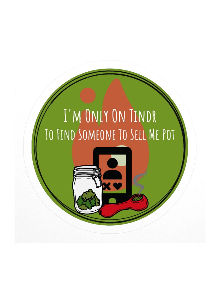 I'm On Tindr To...Circle Sticker product image (1)