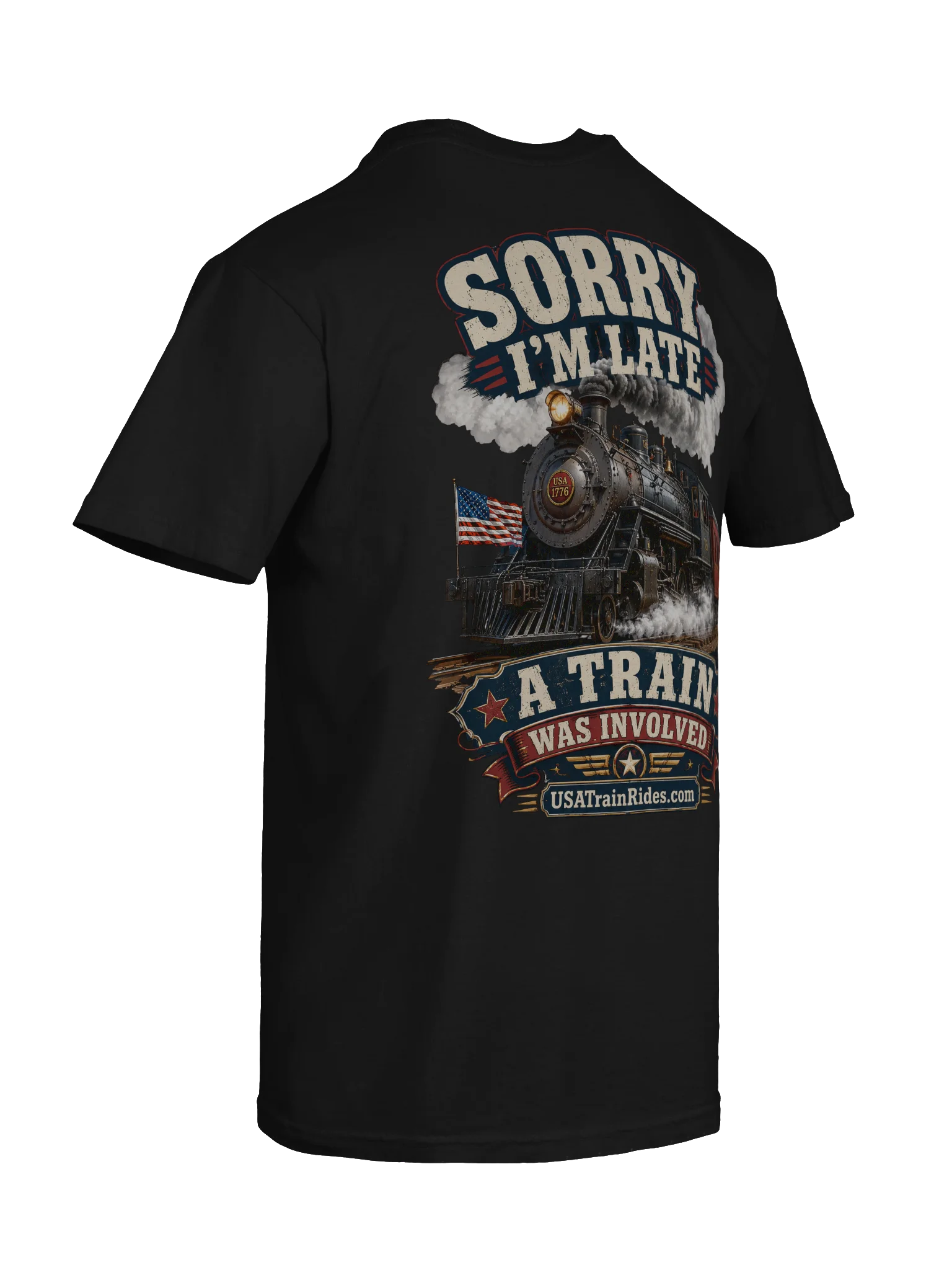 USA Train Rides Sorry Im Late A Train Was Involved Adult T-Shirt product image (8)
