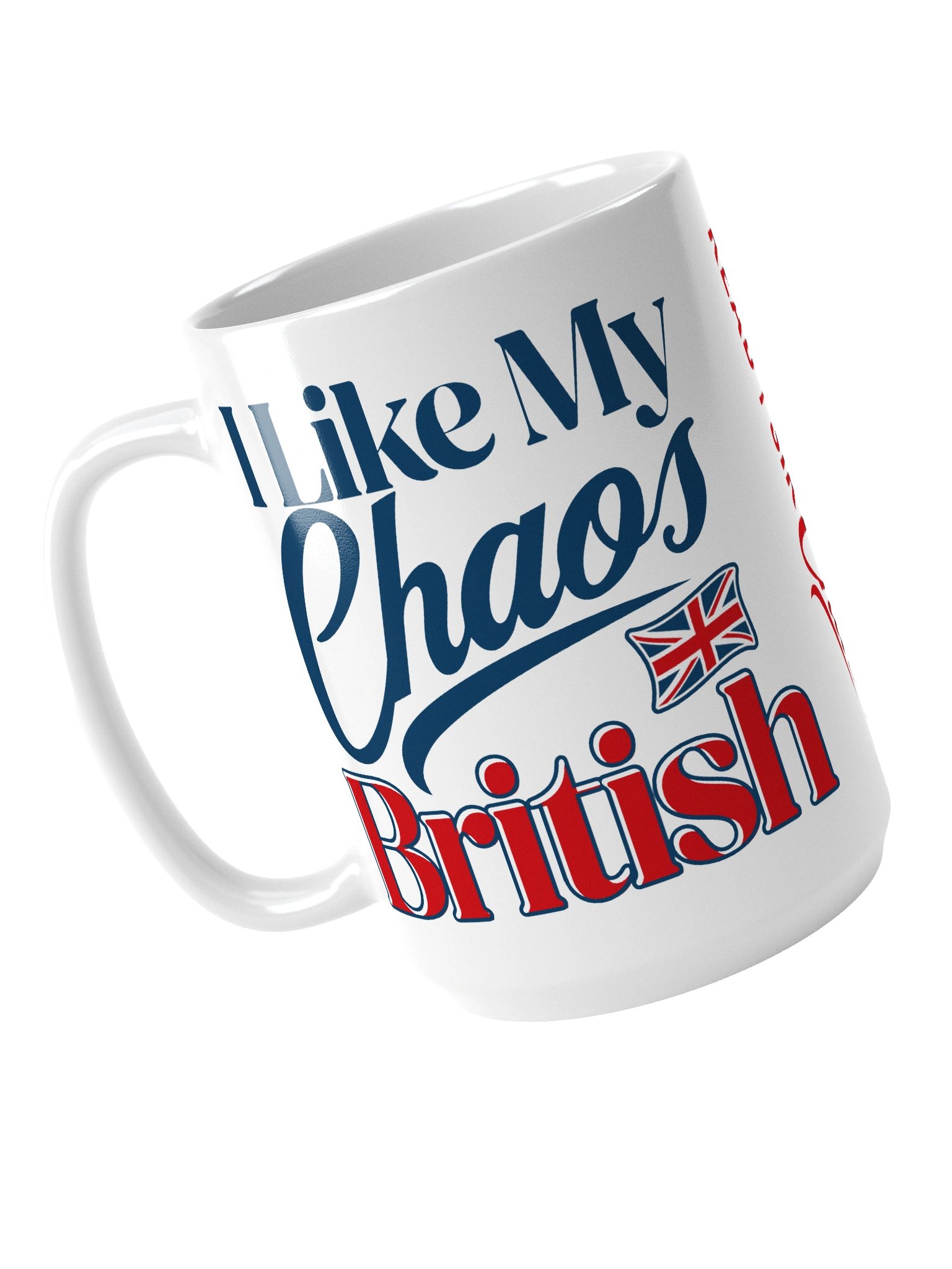 I Like My Chaos British White Mug product image (9)