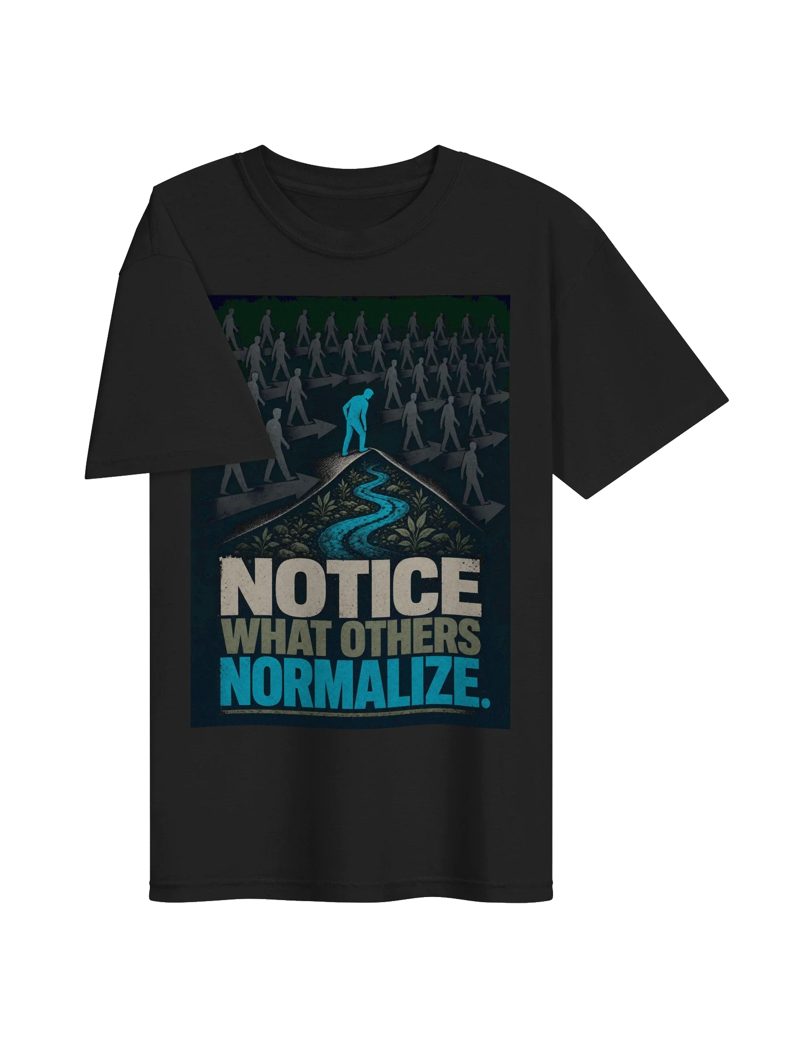 Notice What Others Normalize Tee — view 3