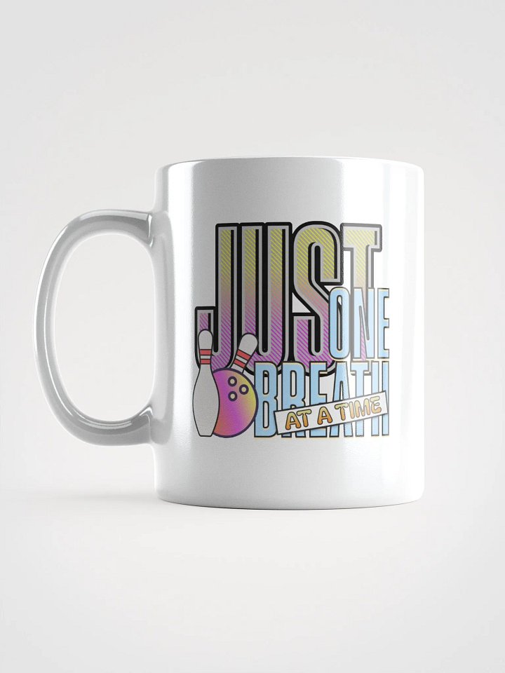 Just One Breath At A Time Bowling Bliss White Glossy Mug product image (1)