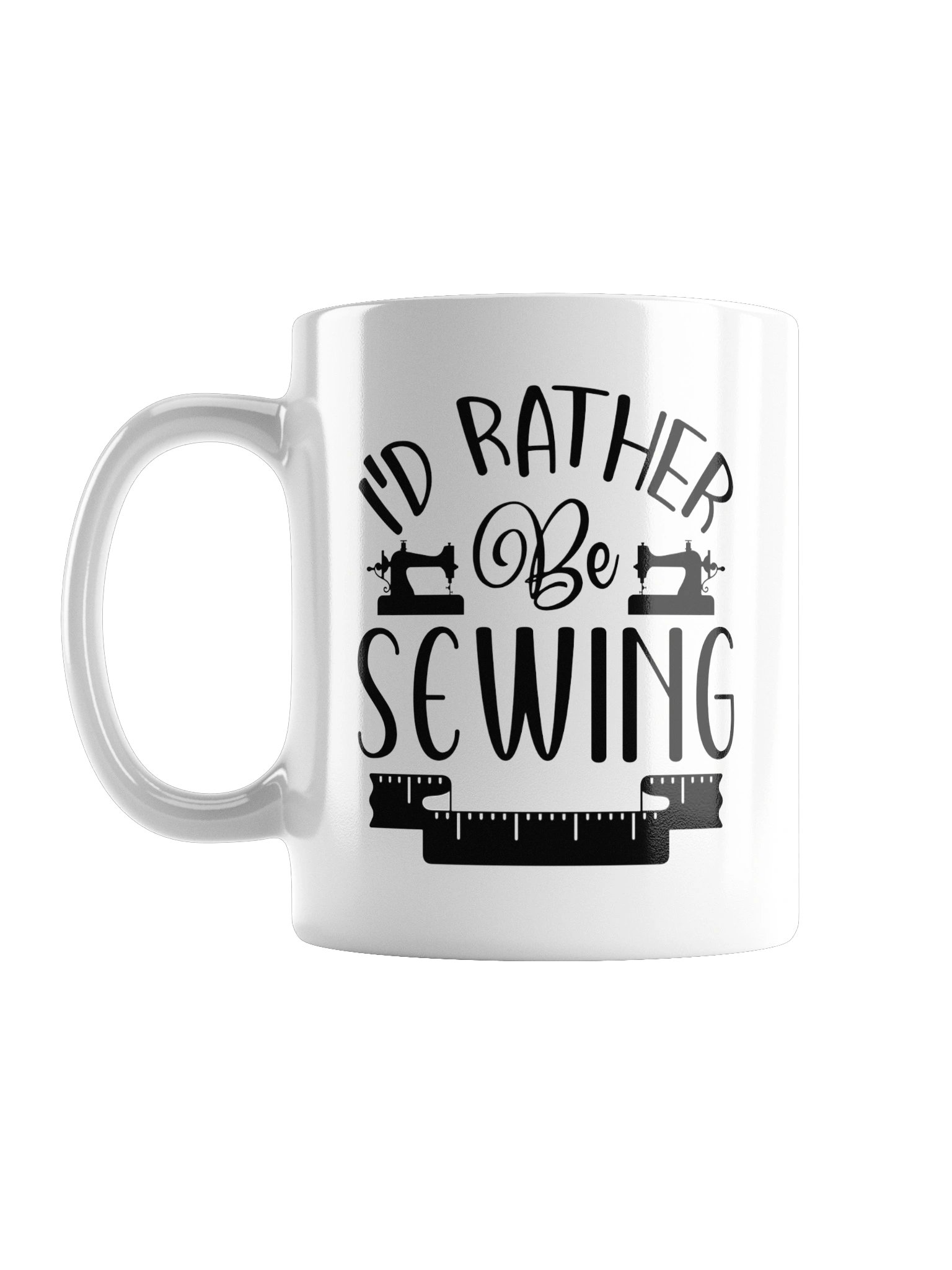 I'd Rather be Sewing White Glossy Mug product image (1)
