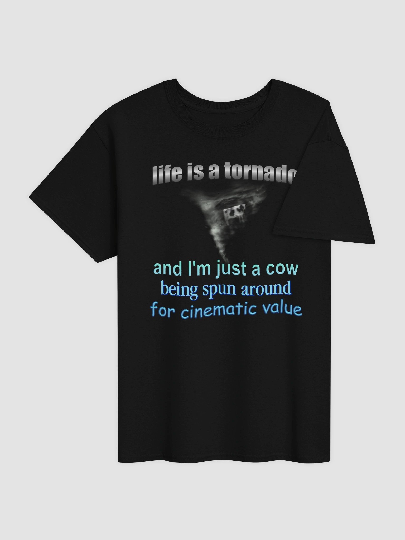 Life is a Tornado, and I am a Cow T-shirt product image (4)