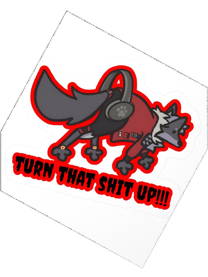 turn that shit up sticker product image (5)