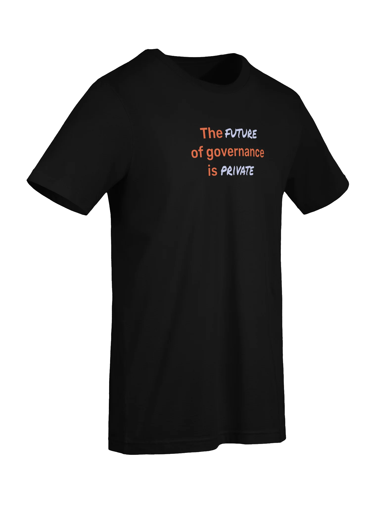 The Future of Governance is Private T-Shirt (7)
