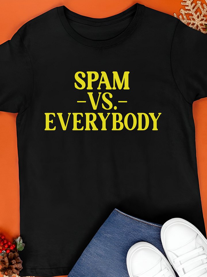 Spam VS Everybody Shirt product image (1)