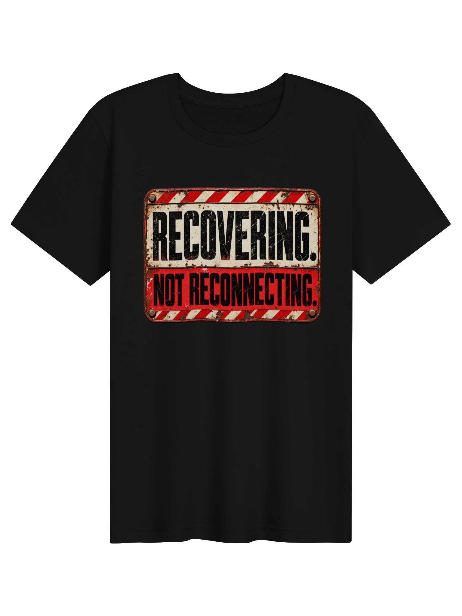 Recovering. Not Reconnecting. Tee product image (1)