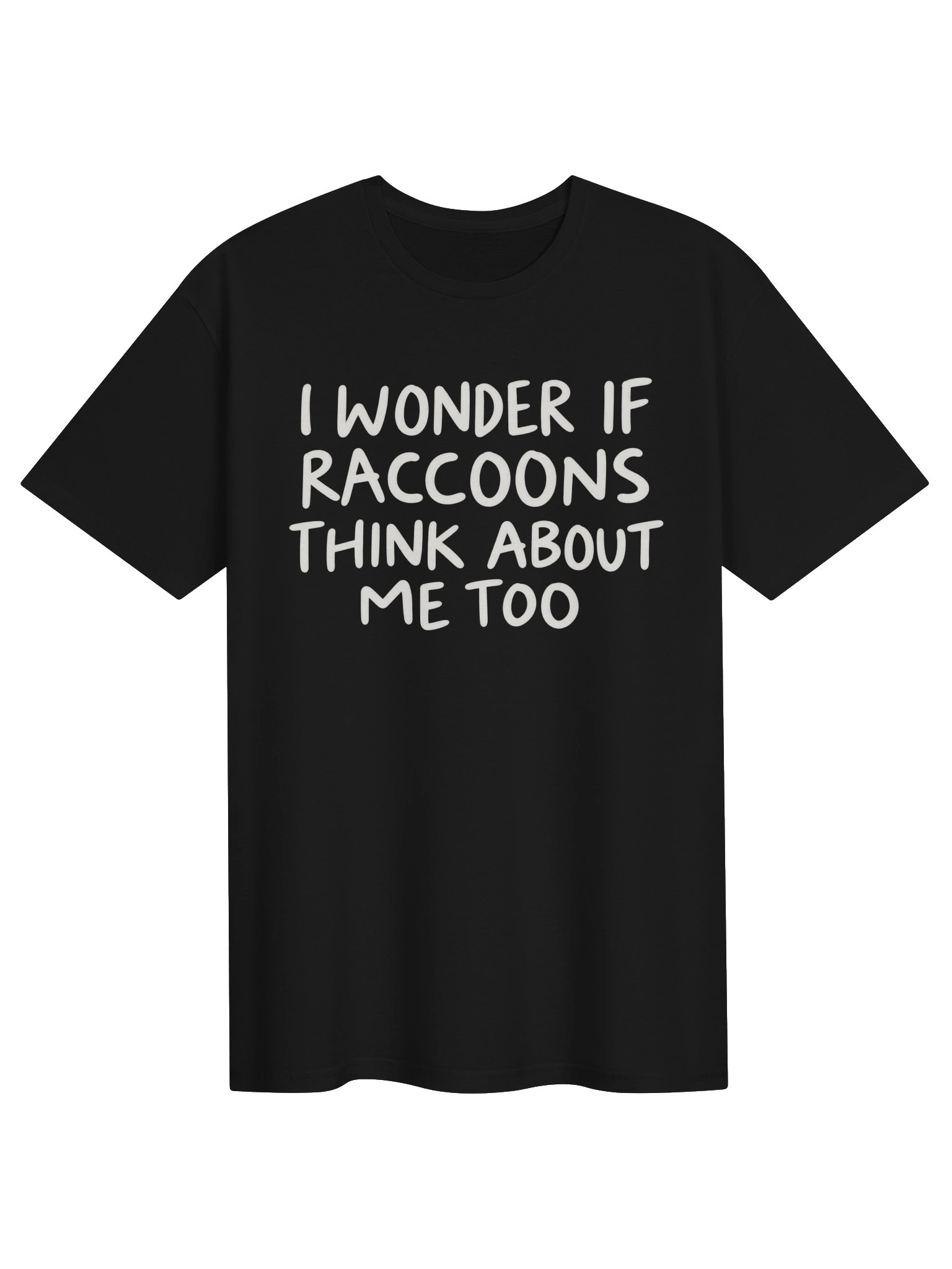 I Wonder If Raccoons Think About Me Too Tee product image (1)