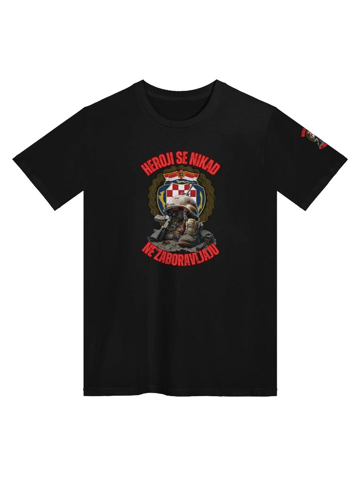Heroji se nikad ne zaboravljaju Unisex T-Shirt product image (1)